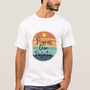 Camiseta Progresso Acima da Perfeição