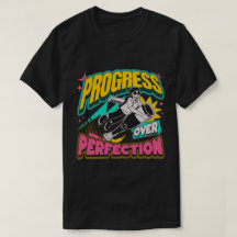 Progresso Em Relação Ao T-Shirt De Perfeição - Mot