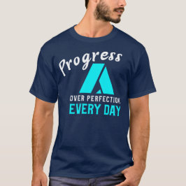 Camiseta Progresso Sobre A Perfeição Todos Os Dias | Motiva