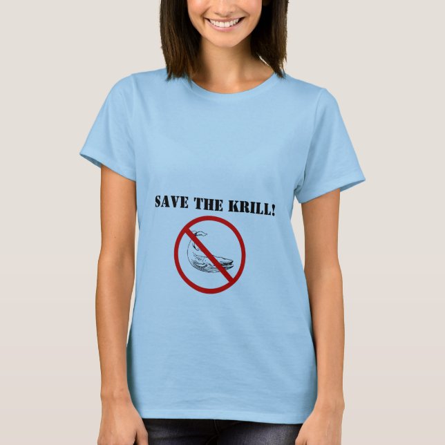 Camiseta proiba a baleia, salvar o Krill! (Frente)