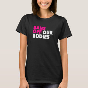 Camiseta Proíbe Nossos Corpos As Mulheres Diretas Escolhas