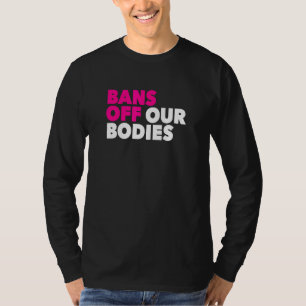 Camiseta Proíbe Nossos Corpos As Mulheres Diretas Escolhas 