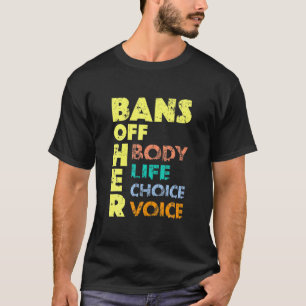 Camiseta Proíbe o corpo dela - Proibir a vida dela pro abo