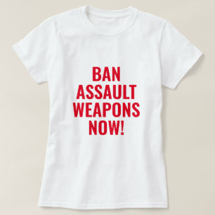 Camiseta Proibição de Armas de Assalto Agora - Controle Pro
