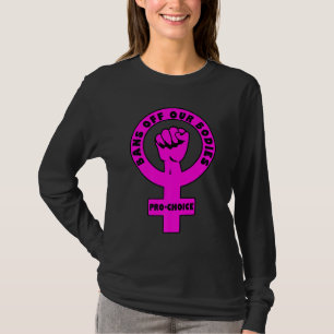 CAMISETA PROIBIÇÃO PRÓ-ESCOLHA DE NOSSOS CORPOS