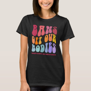 Camiseta Proibições de nossos corpos Direitos Humanos para