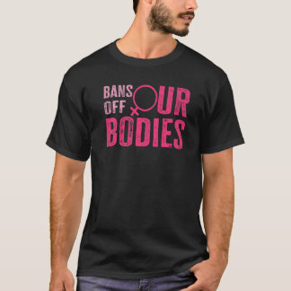 Camiseta Proibições Fora de Nossos Corpos Protegem a Liberd
