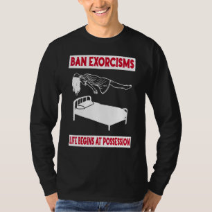 Camiseta Proibir Exorcismos A Vida Começa Na Roupas De Poss