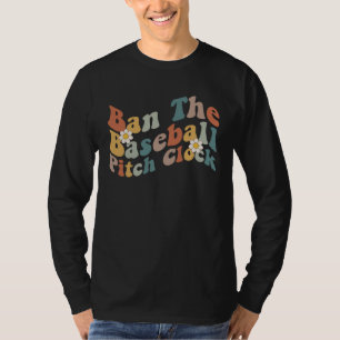 Camiseta Proibir o Relógio de Arremesso de Beisebol Citação