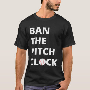Camiseta Proibir o Relógio de Arremesso no Beisebol Mostre