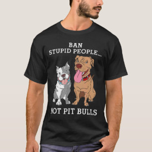 Camiseta Proibir Pessoas Estúpidas Não Pit Bulls Presente P