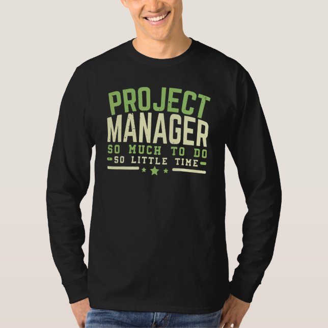 Camiseta Project Manager Job Project Management Profession (Frente)