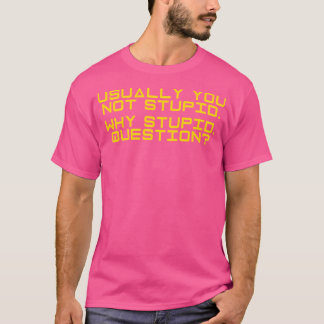Camiseta Projeto Ave Maria - Por que pergunta estúpida (Ama
