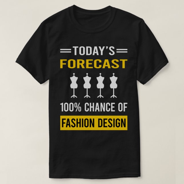 Camiseta Projetor de Design de Moda de Previsão de Hoje (Frente do Design)