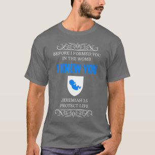 Camiseta ProLife Jeremiah 15 antes de te formar, eu sabia
