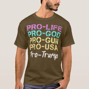 Camiseta ProLife ProGod ProGun ProUSA ProTrump