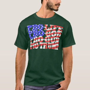 Camiseta ProLife ProGod ProGuns ProTrump Patriot Premium