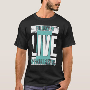 Camiseta Prolongamento O Direito À Vida É Fundamentalmente