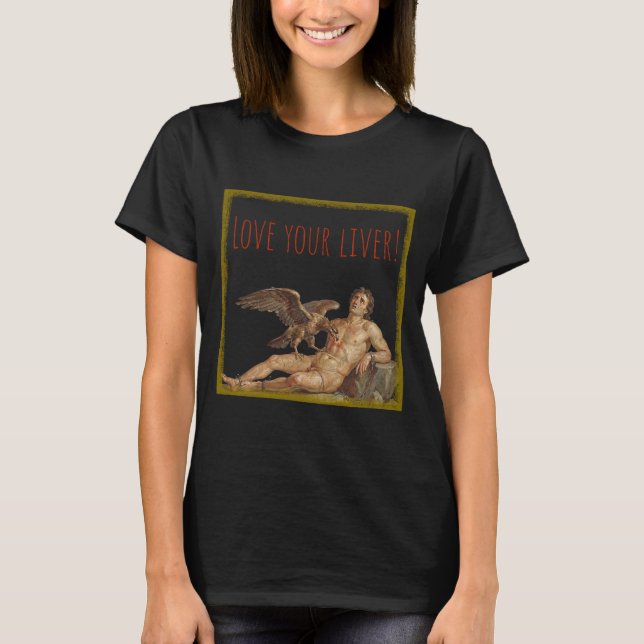 Camiseta Prometheus: Ame Seu Fígado! (Frente)