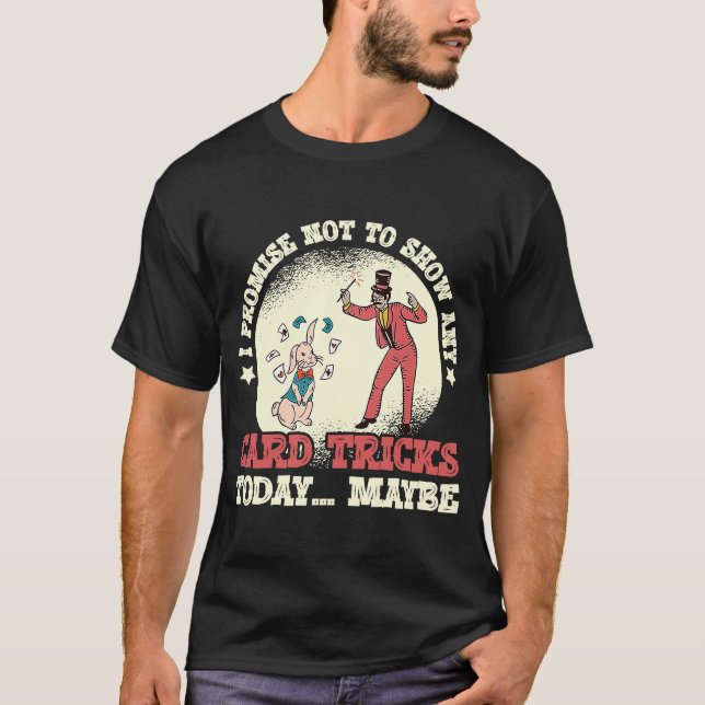 Camiseta Prometo Não Mostrar O Truque De Cartões Magnéticos (Frente)