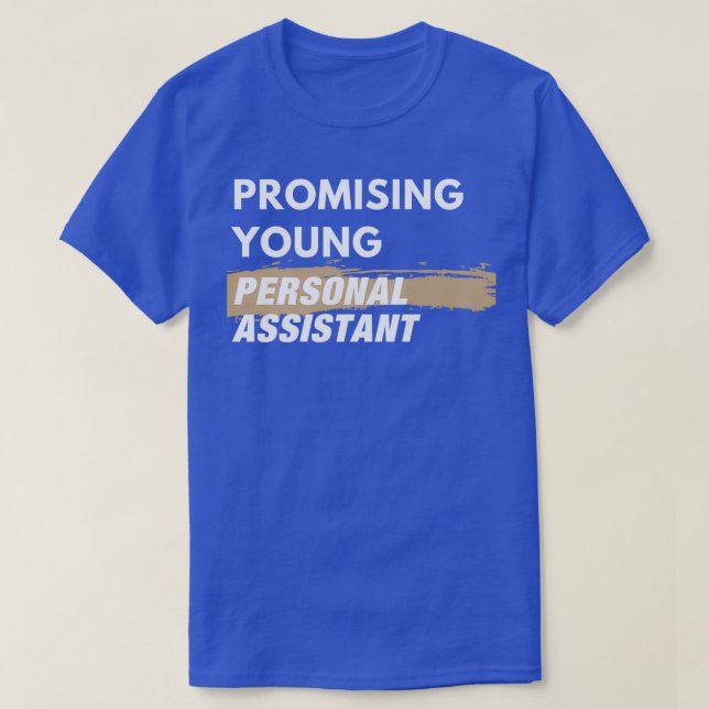 Camiseta Promising Young Personal Assistant (Frente do Design)