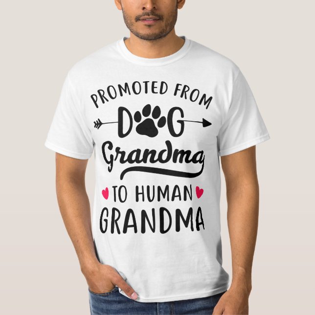 Camiseta Promoted From Dog grandma To Human grandma  (Frente)