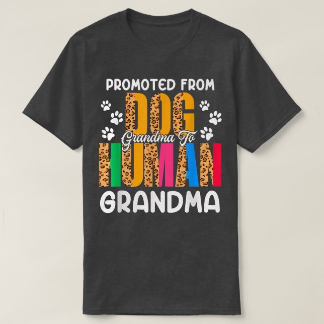 Camiseta Promoted From Dog Grandma To Human Grandma Leopard (Frente do Design)
