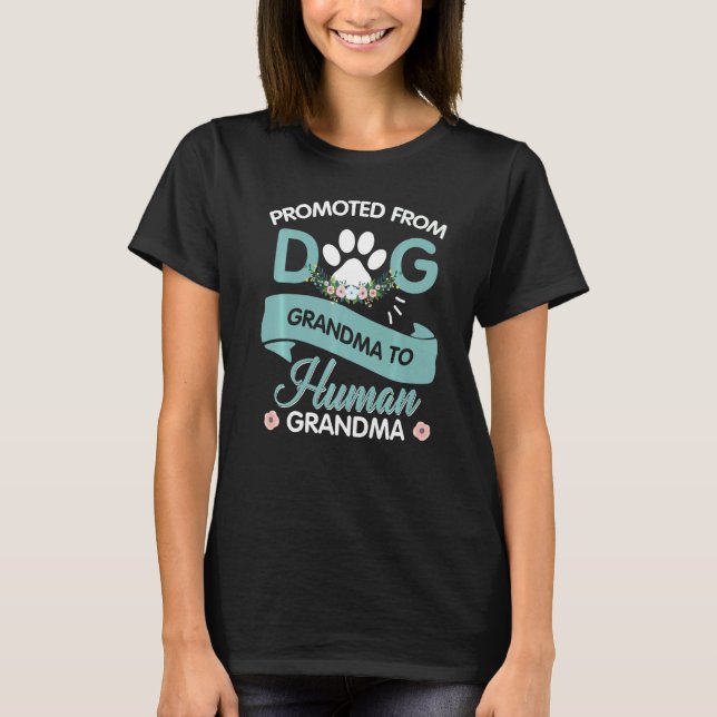 Camiseta Promoted From Dog Grandma To Human Grandma Mother' (Frente)