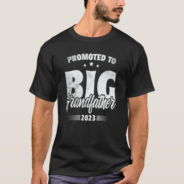 Camiseta Promoted To Big Grandfather Soon To Be Big Grandfa (Frente)