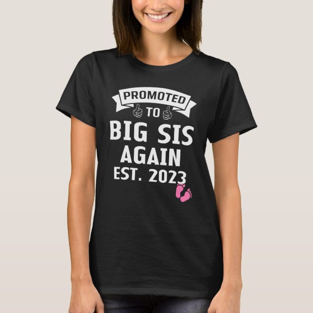 Camiseta Promoted To Big Sis Again 2023 It's A Girl  Sister (Frente)