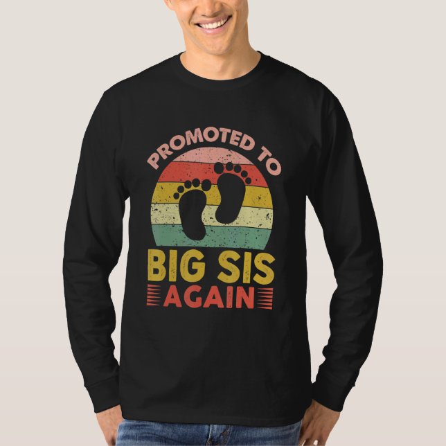 Camiseta Promoted To Big Sis Again I'm Going To Be A Big Si (Frente)