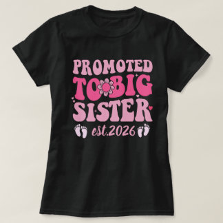 Camiseta Promoted to Big Sister Est 2026 Cute Announcement