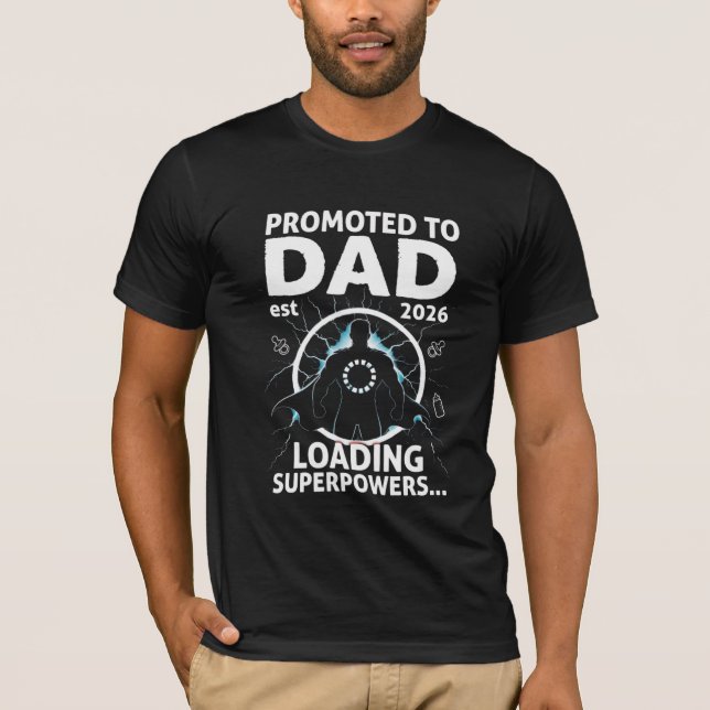 Camiseta Promoted to Dad Est 2026 Loading Superpowers (Frente)