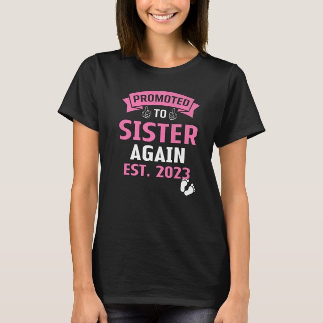 Camiseta Promoted To Sister Again I'm Going To Be A Big Sis (Frente)