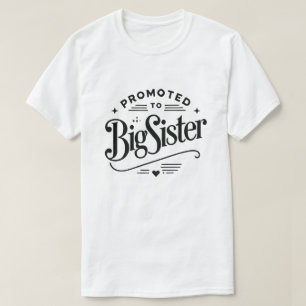 Camiseta Promovido a irmã mais velha