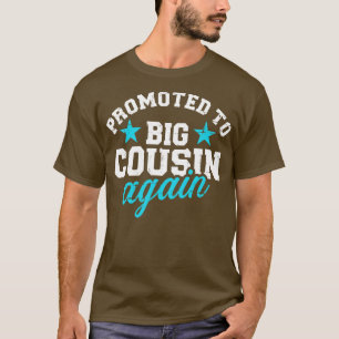 Camiseta Promovido a primo grande novamente 1