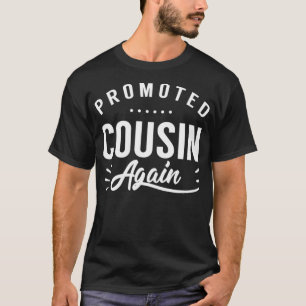 Camiseta Promovido a primo novamente Família Primos