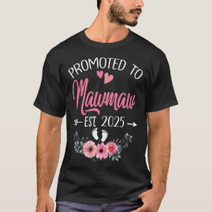 Camiseta Promovido Ao Dia de as mães Mawmaw Est 2025 Pela P