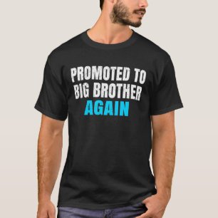 Camiseta Promovido Ao Irmão Mais Velho Novamente Irmãos Mai