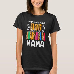 Camiseta Promovido Da Mamãe Cachorra Para A Mãe Humana Leop