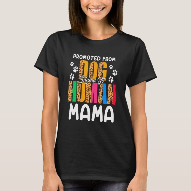 Camiseta Promovido Da Mamãe Cachorra Para A Mãe Humana Leop (Frente)
