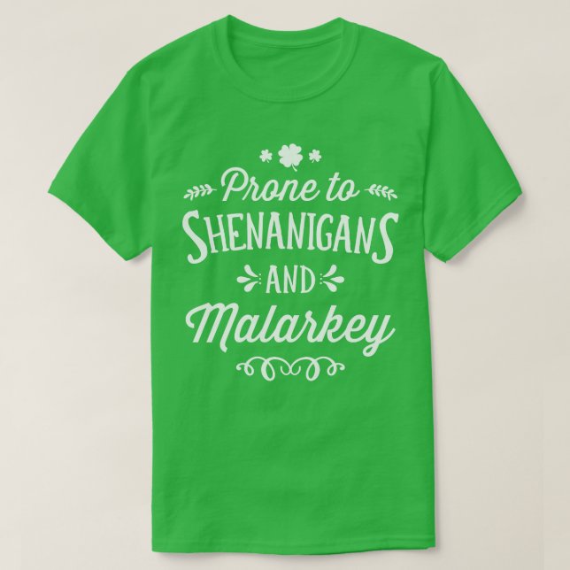 Camiseta Prona a shenanigans e malarkey para St Patricks (Frente do Design)