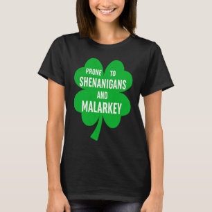 Camiseta Prone To Shenanigans And Malarkey Fun C Rua Patric