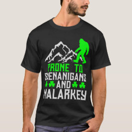 Camiseta Prone to Shenanigans Malarkey
