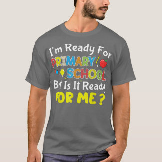 Camiseta Pronto Para A Escola Primária Está Pronto Para Mim