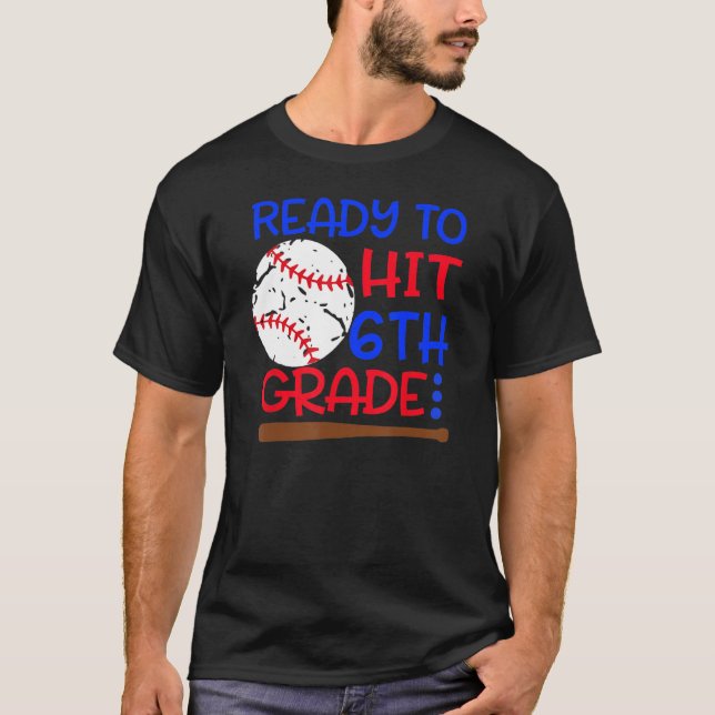 Camiseta Pronto Para Atingir O Baseball De 6, Sexto Ano De  (Frente)