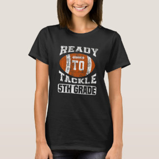 Camiseta Pronto Para Enfrentar a Quinta Série Primeiro Dia