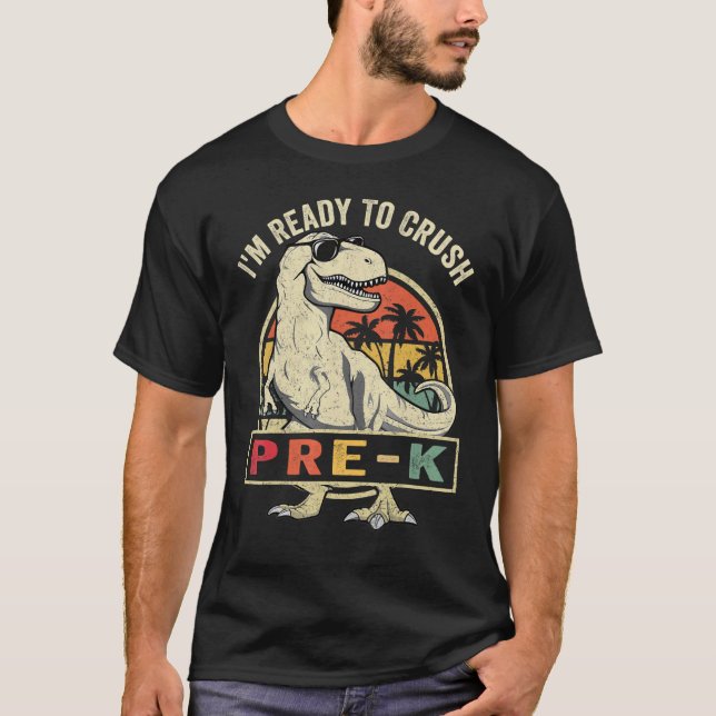 Camiseta Pronto Para Esmagar O Dinossauro Rex Pré K De Volt (Frente)