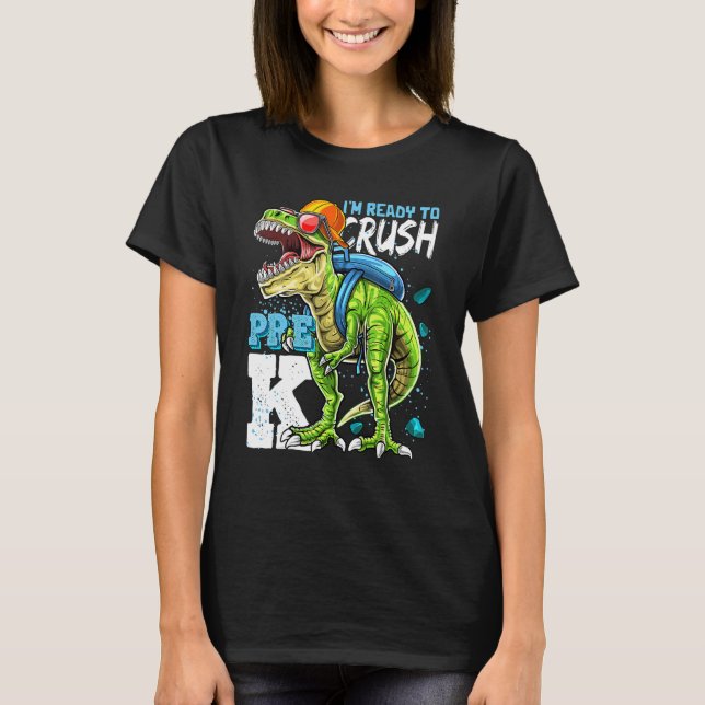 Camiseta Pronto Para Esmagar O Dinossauro Rex Pré K De Volt (Frente)