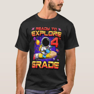 Camiseta Pronto Para Explorar O Astronauta Do 4º Grau De Vo